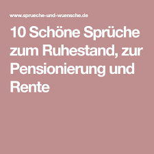 Noch mehr sprüche zur pensionierung bzw. 10 Schone Spruche Zum Ruhestand Zur Pensionierung Und Rente Spruche Zum Ruhestand Spruche Pensionierung Pensionierung