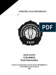 Untuk lebih jelasnya perhatikan contoh soal dan pembahasannya dibawah ini. Soal Geometri Analitik Bidang