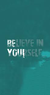 Believe In Yourself Wallpaper Quotes Inspirational Quotes Pictures Motivational Quotes Wallpaper
