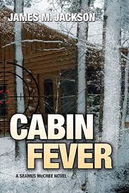 Cover illustration for dkh's 'cabin fever' album. Cabin Fever Seamus Mccree Mystery 3 Description Reviews Purchase