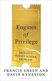 Engines Of Privilege Britains Private School Problem