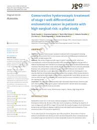 If endometrial cancer is discovered early, removing the uterus surgically often cures endometrial cancer. Pdf Conservative Hysteroscopic Treatment Of Stage I Well Differentiated Endometrial Cancer In Patients With High Surgical Risk A Pilot Study