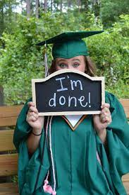 Cap Gown Pictures I M Done Sign Cute Silly Pictures Graduation Pictures Cap And Gown Pictures Cap And Gown Photos