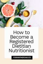How To Become A Registered Dietitian Nutritionist Fork In The Road