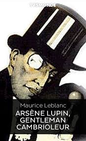 Los franceses se han lanzado de nuevo a la lectura del clásico escrito por maurice leblanc que narra las historias del ladrón de guante blanco arsène lupin, después del éxito de la serie de netflix que se estrenó el viernes pasado. Arsene Lupin Gentleman Cambrioleur Film