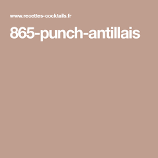 Recette Du Planteur Punch Antillais Recette Antillais Punch Recette