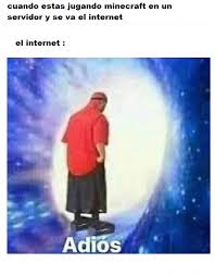 Create an account or sign in to comment. Top Memes De Minecraft Server En Espanol Memedroid