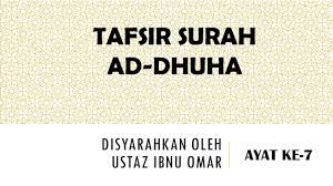 Surah ini adalah surah makkiyah, atau surah yang diturunkan di kota makkah. Tafsir Surah Ad Dhuha Ayat Ke 7 Uito