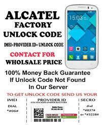 The phone should ask for unlocking code ( network code, np code) · 3. Other Retail Services Alcatel Unlock Code Modem Alcatel L850v Y580y Y800 Y800z Y855 Worldwide Network Business Industrial