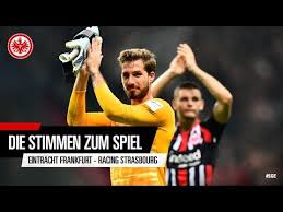 Wer zeigt ubertragt fc bayern munchen vs eintracht frankfurt heute live im tv und live stream die ubertragung des dfb pokals goal com. Wir Haben Heute Viel Richtig Gemacht I Stimmen Zum Spiel Eintracht Frankfurt Racing Strasbourg Youtube