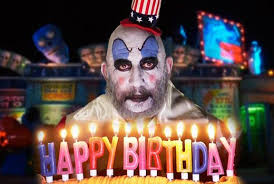 Happy Birthday Rob Zombie Birthday Clown Birthday Humor Happy Birthday Wishes