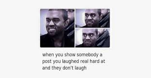 Рэпер канье уэст снова удивляет публику: Kanye Mfw And Aed Kanye West Laughing Meme Png Image Transparent Png Free Download On Seekpng