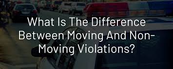 Moving vs. Non-Moving Violations: Key Differences - Knowles Law Firm