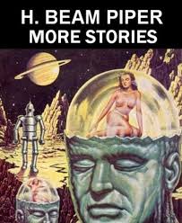More Short Stories of H. Beam Piper by H. Beam Piper