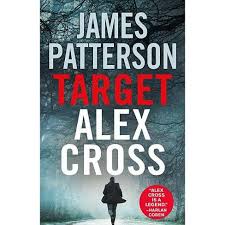 Alex cross is a specialist in forensic psychology, originally working for the washington dc police department and later as an fbi senior agent. Target Alex Cross By James Patterson Hardcover Target