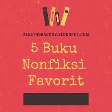 Foto salah satu cara mempertegas bahwa resensi buku nonfiksi yang anda resensi adalah buku yang sesuai di foto. 5 Buku Nonfiksi Favorit Zeneth Thobarony S Journal
