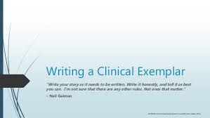In addition to high grades, work experience, volunteer experience, and a successful interview, applicants must take a nursing. Writing A Clinical Exemplar