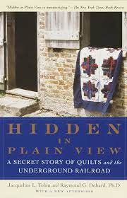 The answer to this riddle is hidden in plain sight, though you may need to fiddle, to solve the question right. Hidden In Plain View A Secret Story Of Quilts And The Underground Railroad Amazon De Tobin Jacqueline L Dobard Raymond G Fremdsprachige Bucher