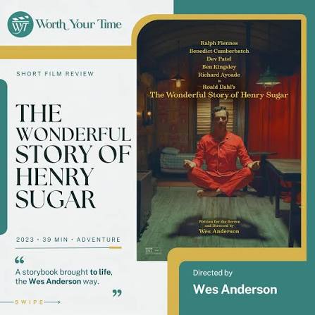 The Wonderful Story of Henry Sugar is Wes Anderson at his most  unmistakable. The story is charming, but the real highlight is the  execution: theatrical sets, rapid-fire narration and constantly shifting  scenery