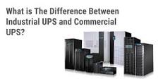 Difference Between Industrial And Commercial UPS Systems