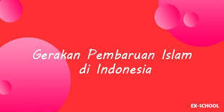 Islam masuk ke indonesia pada abad ke …. Gerakan Pembaruan Islam Di Indonesia Your All In One Event Partner Solution