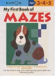 3 4 5 My First Book Of Mazes Kumon Books Pencil Skills