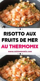 Risotto Aux Fruits De Mer Au Thermomix En 2020 Risotto Fruits De Mer Cuisiner Avec Thermomix Recettes De Cuisine