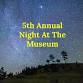 5th Annual Night At The Museum
