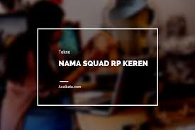 Salah satu contohnya adalah geng. Kumpulan Nama Squad Rp Keren Aesthetic Untuk Semua Fandom