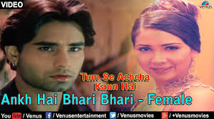 Ankh Hai Bhari Bhari Female Tum Se Achcha Kaun Hai Youtube Zindagi khafaa khafaa aur tum dil lagaane kii baat karate ho aankh hai bhari bhari aur tum muskurane ki baat karate ho. ankh hai bhari bhari female tum se achcha kaun hai