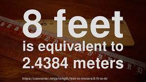 Convert between the units (ft → m) or see the conversion table. 8 Ft To M How Long Is 8 Feet In Meters Convert