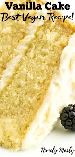 Yum Vegan Vanilla Cake Recipe Vegan Vanilla Cake Vanilla Cake Recipe Best Vegan Desserts