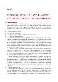 Definisi sosial budaya merupakan ilmu pengantar dasar guna mempelajari disiplin ilmu sosial selanjutnya. Pengertian Dan Ruang Lingkup Sosial Budaya Dalam Pendidikan Zul End Academia Edu