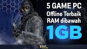 5 Game Offline Ringan Di Pc Ram Dibawah 1gb Youtube