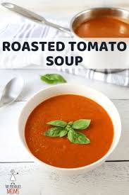 Freezer Friendly Roasted Tomato Soup The Produce Moms Recipe In 2020 Roasted Tomato Soup Roasted Tomatoes Plant Based Soups