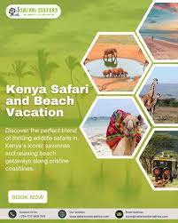 How a Kenya Safari and Beach Vacation Combines Adventure and Luxury