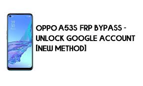 May 11, 2021 · graphics: Oppo A53s Frp Bypass Unlock Google Account New Method Free