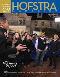 Hofstra Magazine: The Year in Review 2009/ The President's Report by  Hofstra University