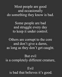 Exposing The Sociopath On Instagram Evil Is A Completely Different Creature Evil Is Bad That Believes It S Good Repos Evil Quotes Narcissism Quotes Evil