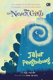 Tak jarang, orang membeli buku karena gambar pada sampul buku yang menonjol. Buku The Never Girls Jalur Penghubung A Space Between Bukukita