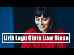 Yunita sari 1 year ago. Lirik Lagu Cinta Luar Biasa Andmesh Kamaleng Video Cover Lirik Youtube