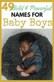 Black Baby Boy Names That Start With K 49 Powerful Baby Names For African American Boys African American Baby Names Black Baby Boy Names African American Babies