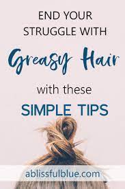 How To Get Rid Of Greasy Hair A Blissful Blue Greasy Hair Hairstyles Hair Care Oily Hair
