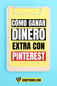 Por cada venta que haces te llevas un porcentaje de lo vendido. 5 Formas De Ganar Dinero Con Pinterest Desde Casa