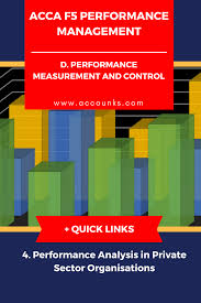 D4 Performance Measurement And Control Performance Analysis In Private Sector Organisations Acca F5 Accounks Performance Measurement Private Sector Organisation