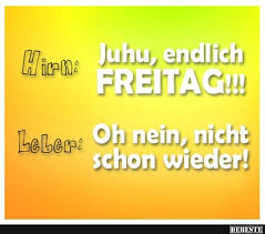 Hirn Juhu Endlich Freitag Freitag Bilder Lustig Freitag Lustig Lustig