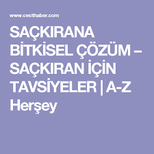 Sackirana Bitkisel Cozum Sackiran Icin Tavsiyeler A Z Hersey Saglik