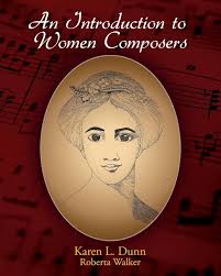 An Introduction to Women Composers : Walker, Roberta, Dunn, Karen L:  Amazon.sg: Books