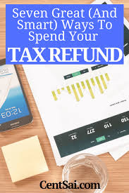 7 Smart Ways To Spend Your Tax Refund Centsai Tax Refund Term Life Insurance Quotes Diy Taxes
