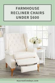20 Farmhouse Recliner Chairs Under 600 Farmhouse Recliner Chairs Small Recliner Chairs Best Recliner Chair
